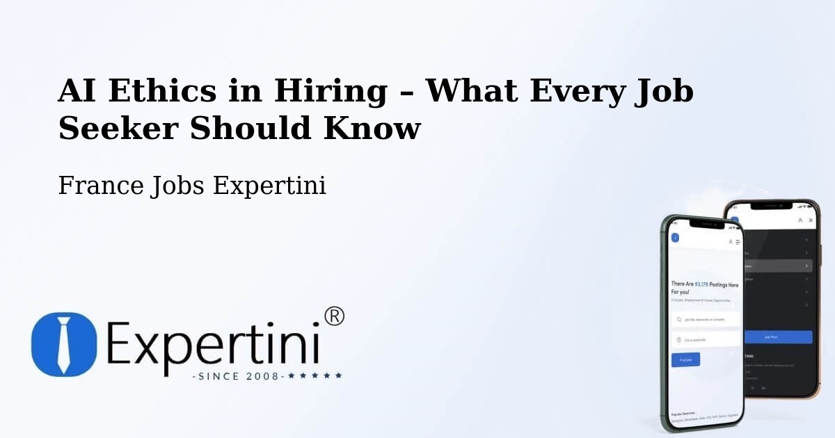AI Ethics in Recruitment & Hiring – Fléac - Fléac, France Jobs Expertini
