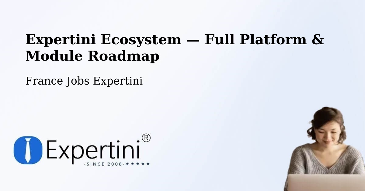 Expertini Ecosystem — Full Platform & Module Roadmap – Fléac